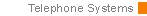 Telephone Systems