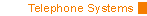 Telephone Systems